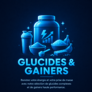 Glucides & Gainers